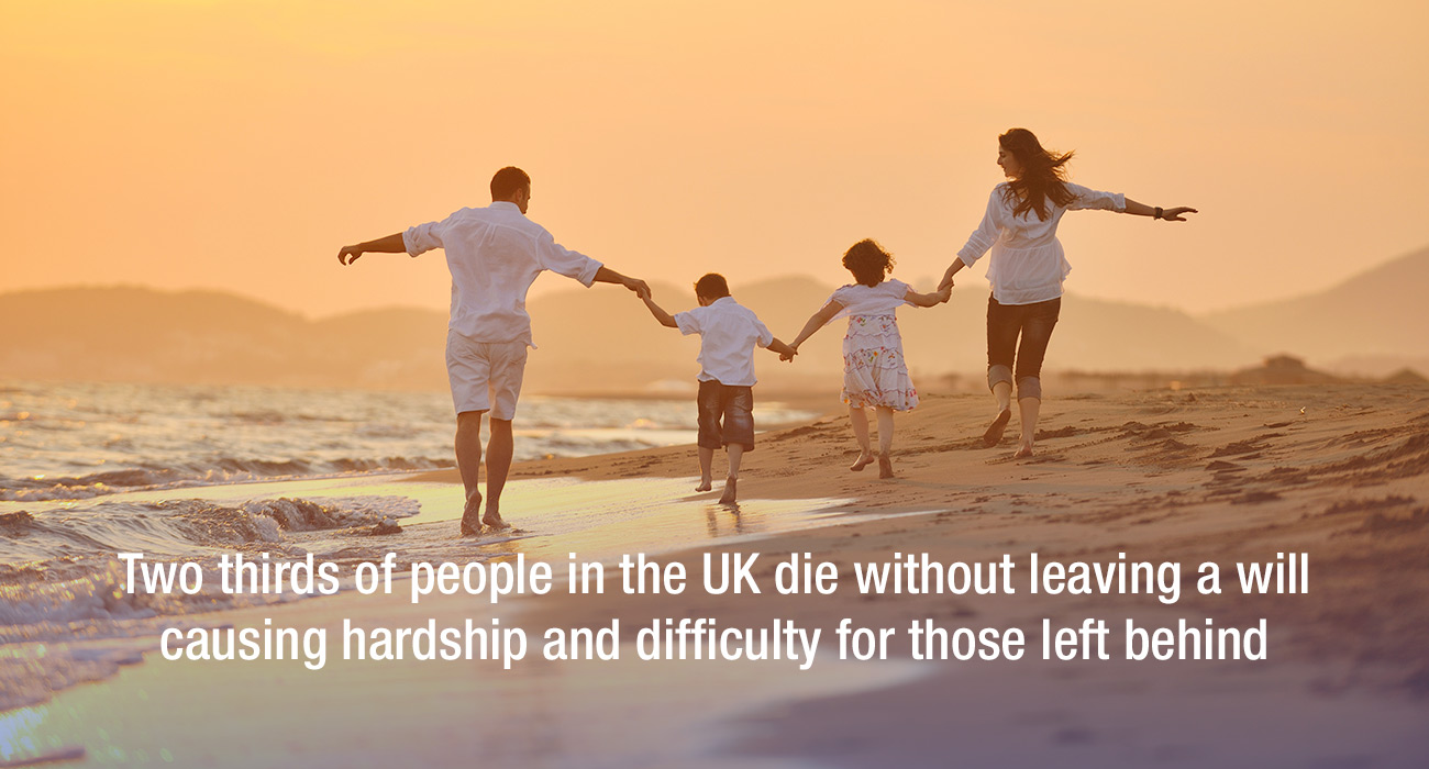 Two thirds of people in the UK die without leaving a will causing hardship and difficulty for those left behind